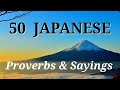 50 JAPANESE PROVERBS AND SAYINGS.