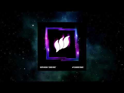 Dustin Husain - Echoed Voice (Extended Mix) [FLASHOVER TRANCE]