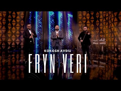 Kokosh Avdiu - Fryn Veri