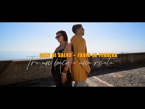 Fabio La Ferrera Ft. Desy Di Salvo - Tra Un Bacio E Una Risata (Video Ufficiale 2021)