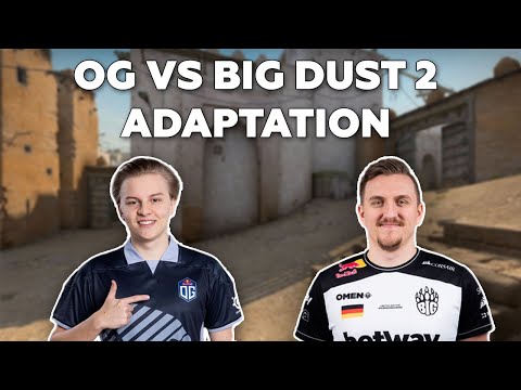OG's Dust 2 Adaptation vs Big