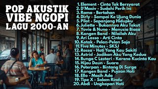 Download lagu LAGU POP AKUSTIK 2000-AN INDONESIA VIBE NGOPI & SANTAI | Playlist Hits Coffee Shop Pagi Hari mp3