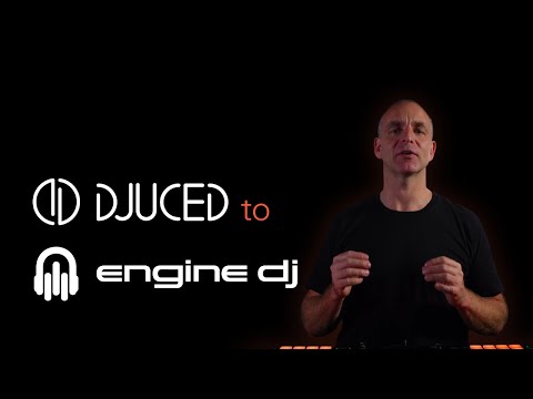 DJUCED to Engine DJ