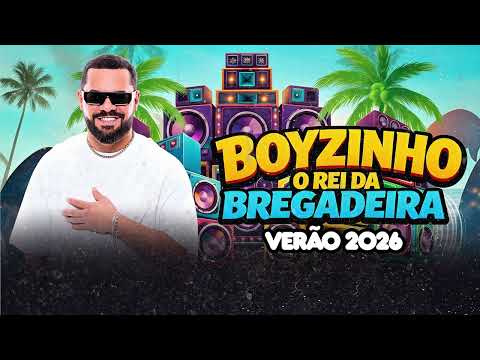 Boyzinho o Rei da Bregadeira - Verão 2026