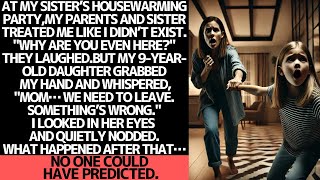 My daughter told me to leave my sister’s housewarming party immediately.