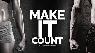 Make It Count! - The Most Powerful Sports Motivati