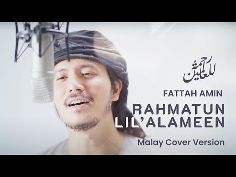 Rahmatun Lil'alameen - Maher Zain (Fattah Amin cover) Malay Version