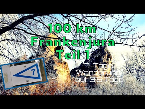 100 km Frankenjura auf der "7-Tages-Wanderung" Teil 1