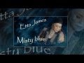 Etta James - Misty blue (lyrics)