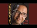 Greg Manning - Top Down Greg Manning - Top Down
