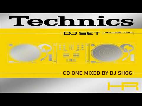 Technics DJ Set Volume Two (CD 1 Mixed by DJ Shog) [2001]