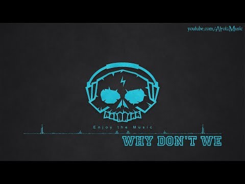 Why Don't We by Tobias Fagerstrom - [2010s Pop Music]