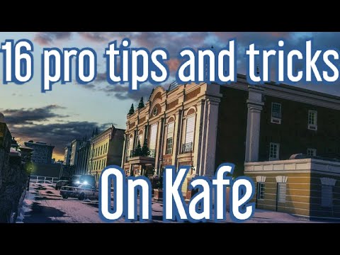 16 PRO TIPS and TRICKS on KAFE-Rainbow Six Siege