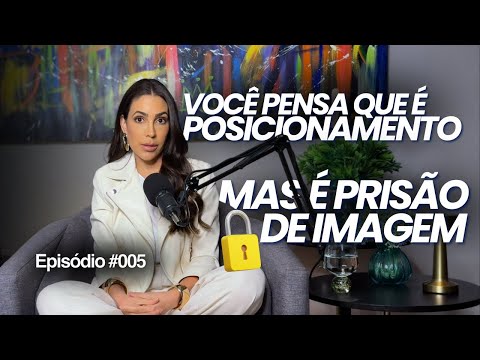 #005 | VOCÊ NÃO PRECISA OSTENTAR PRA SER AUTORIDADE: Posicionamento X Ostentação