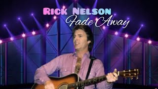 Rick Nelson - Fade Away (1975)