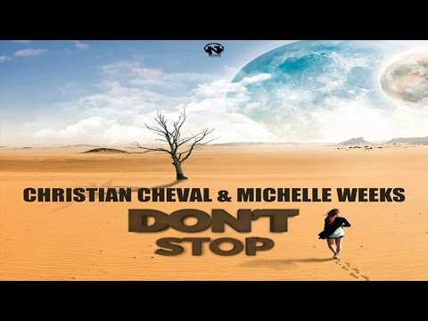 Christian Cheval & Michelle Weeks - Don't Stop (Extended Mix - Teaser)