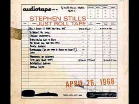 Stephen Stills - So Begins the Task - (Just Roll Tape, April 26, 1968)
