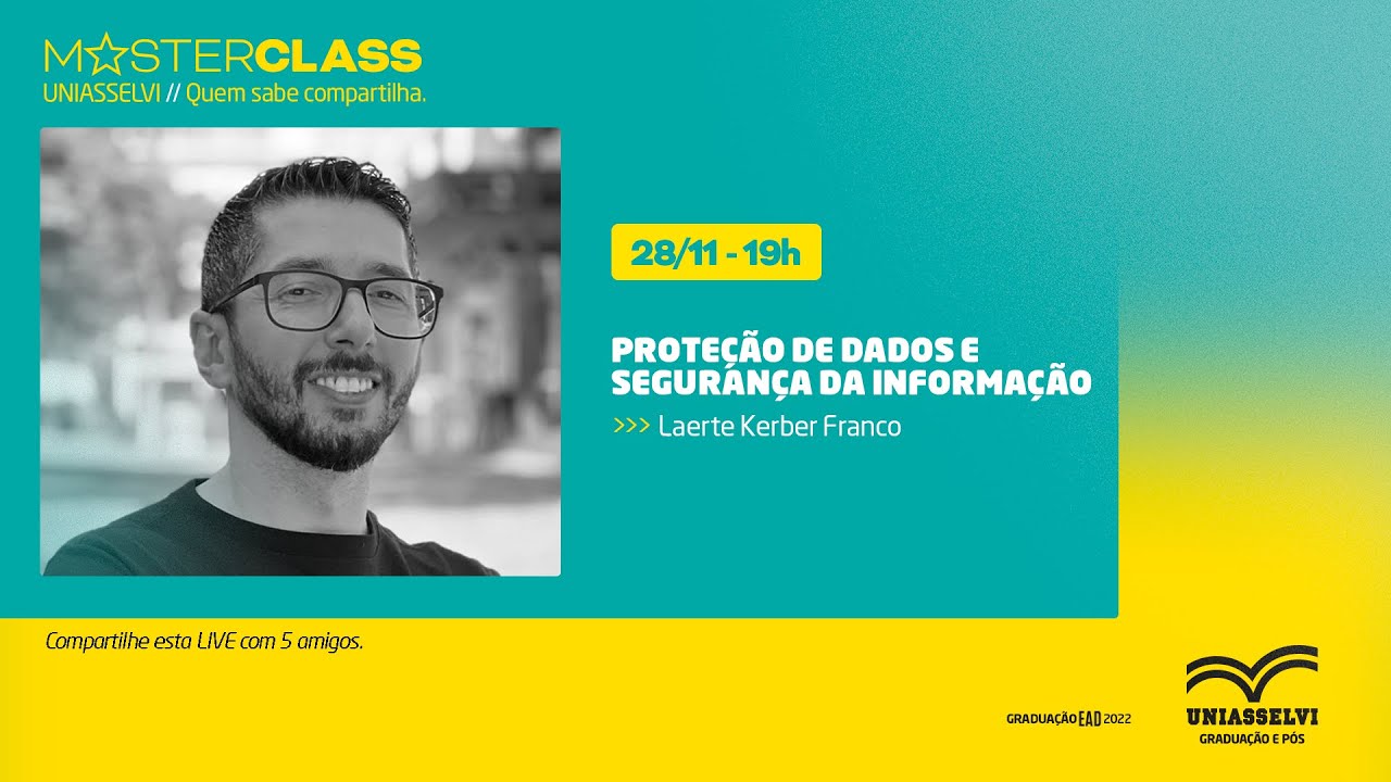 MasterClass - Proteção de Dados e Segurança da Informação | UNIASSELVI