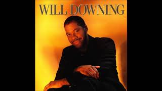 Will Downing  -  Don&#39;t Talk To Me Like That