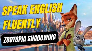Improve Your English Speaking with Zootopia | Shadowing Exercise