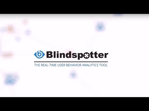 Blindspotter - The real-time user behavior analytics solution