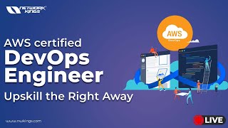AWS Certified DevOps Engineer Training - Upskill the Right Away!