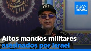 ¿Quiénes son los altos mandos militares iraníes asesinados por Israel?