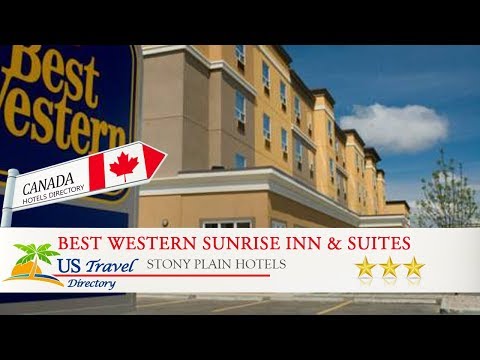 Best Western Sunrise Inn & Suites - Stony Plain Hotels, Canada
