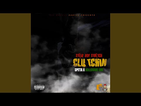 Clutchin' (feat. Spitta & Steib Boy Stretch)