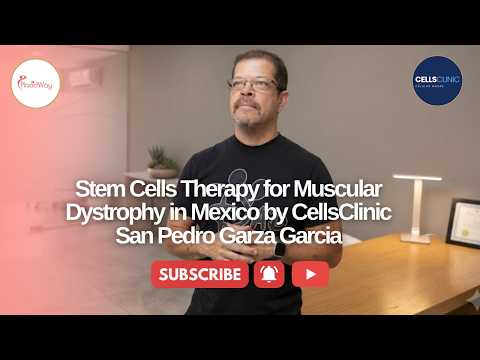 Pepe’s Experience with Stem Cell Therapy for Muscular Dystrophy in San Pedro Garza Garcia, Mexico at CellsClinic