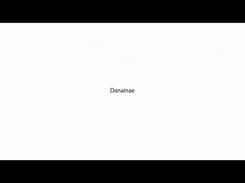 Danainae PRONUNCIATION