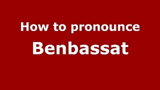How to pronounce Benbassat