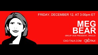 #90: CXOTalk featuring Meg Bear