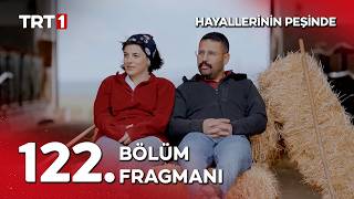 Hayallerinin Peşinde 122. Bölüm Fragmanı İzle