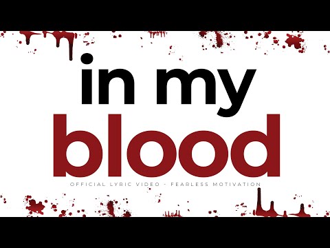 This Song Will Make You Feel UNSTOPPABLE! (In My Blood) Official Lyric Video