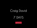 Craig David - 7 DAYS ( Lyrics )