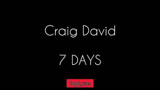 Craig David - 7 DAYS ( Lyrics )