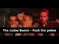 #36 THE JUDAS BUNCH - FUCK THE POLICE ...