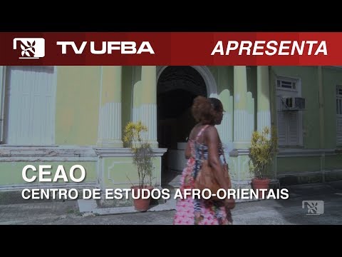 TV UFBA apresenta - Centro de Estudos Afro-Orientais (CEAO)