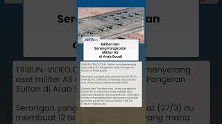 Iran Serang Markas Militer AS di Saudi, Belasan Tentara Terluka