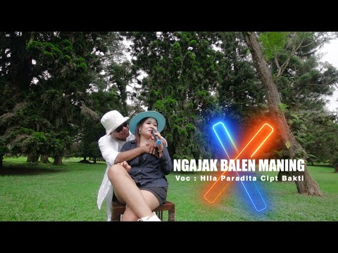 NGAJAK BALEN MANING - HILA PARADITA (Official Video Music)