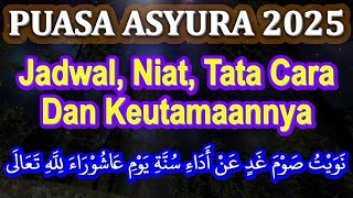 Puasa Asyura 2025, Jadwal, Niat, Tata Cara & Keutamaan - Ust. Mahmud Asy-Syafrowi
