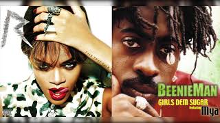 Rihanna x Beenie Man &amp; Mya - Watch Dem Girls N&#39; Learn (Mashup)