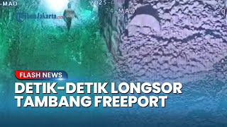 CCTV Detik-detik 7 Pekerja Terjebak Longsor Tambang Bawah Tanah, Freeport Sebut Seluruhnya Aman