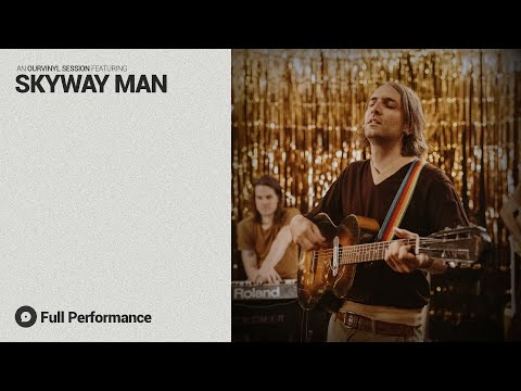 Skyway Man | OurVinyl Sessions