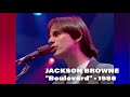 Jackson Browne • “Boulevard” • 1986 [Reelin' In The Years Archive]