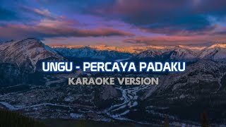 Download lagu UNGU - PERCAYA PADAKU VERSI KARAOKE mp3