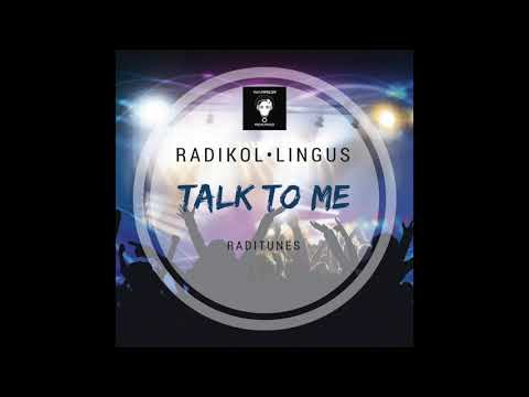 Radikol X Lingus -Talk To Me-