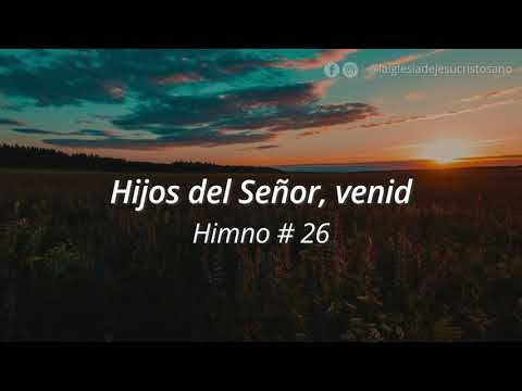 Himno SUD 026. Hijos del señor Venid