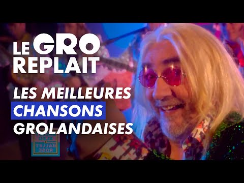 Top 10 des meilleures chansons grolandaises ! - Le GRO replait - CANAL+